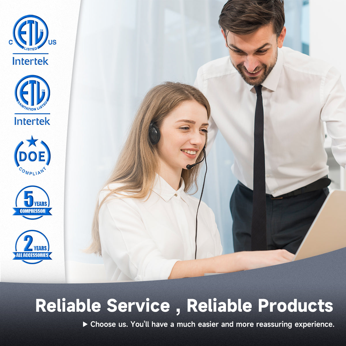 ETL and DOE certified products with 5-year compressor and 2-year accessories warranty.